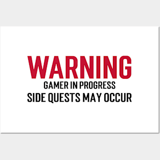 Warning: Gamer in progress. Side quests may occur. Posters and Art